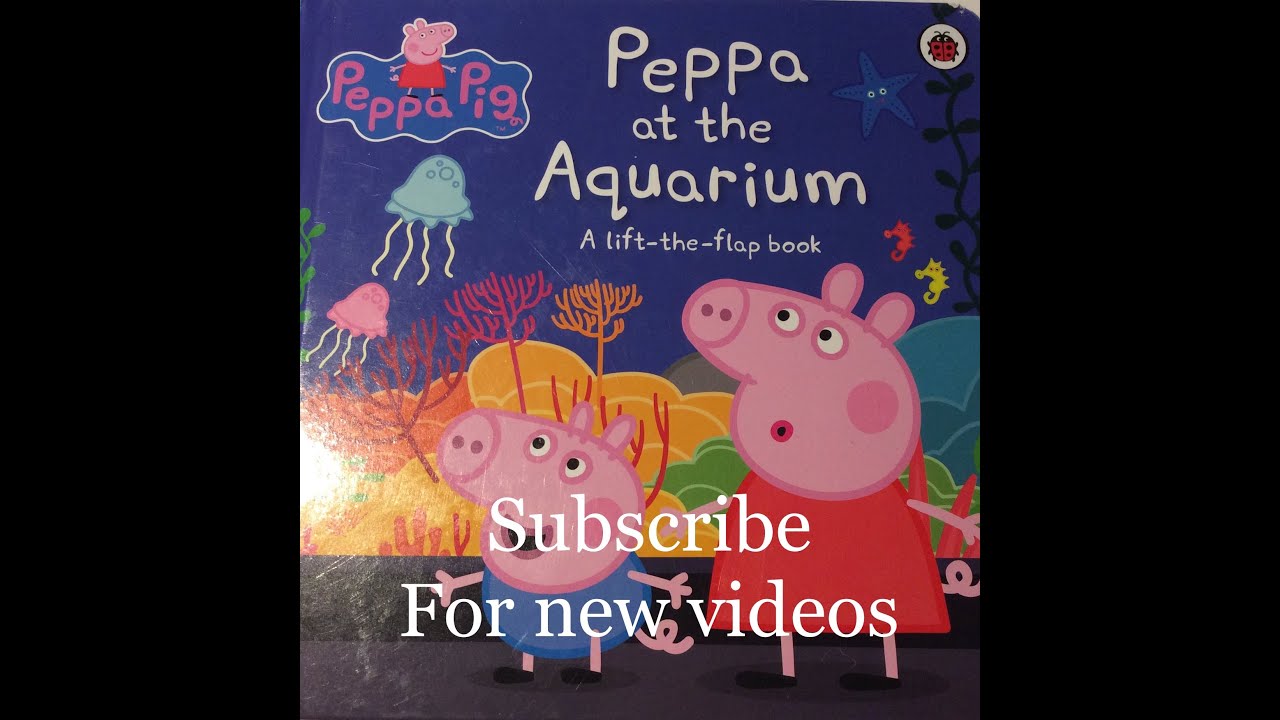 Peppa Pig at the Aquarium FULL STORY YouTube