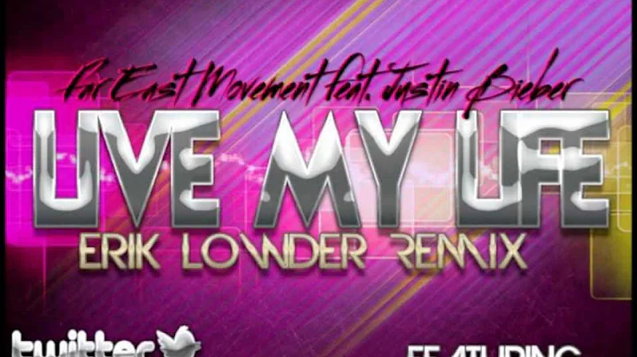 Far East Movement - Live My Life ft. Justin Bieber...