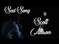 Scott & Allison - Sad Song