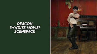 deacon scenepack (what we do in the shadows movie) [1080p]