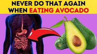 5 Common Avocado Eating Errors You Should Always Avoid | HEALTHY FRIENDS | BESTIE