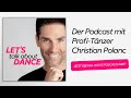 Trailer: &#39;&#39;Lets talk about Dance&#39;&#39; - Der Podcast mit Profi Tänzer Christian Polanc