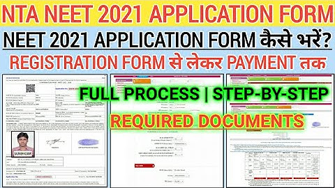 NEET 2021 APPLICATION FORM कैसे भरें | STEP-BY-STEP FULL PROCESS | REQUIRED DOCUMENTS 🔥🔥🔥