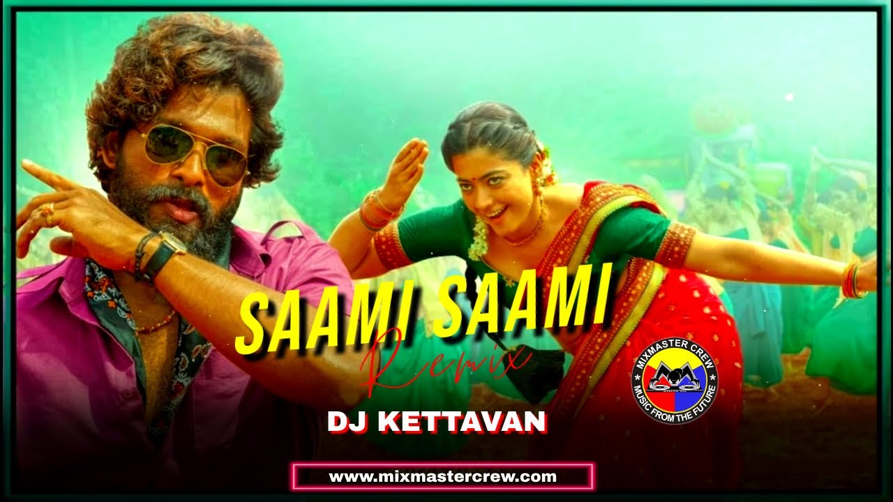 Dj Kettavan | Saami Saami | Remix | MiXMaster Crew |