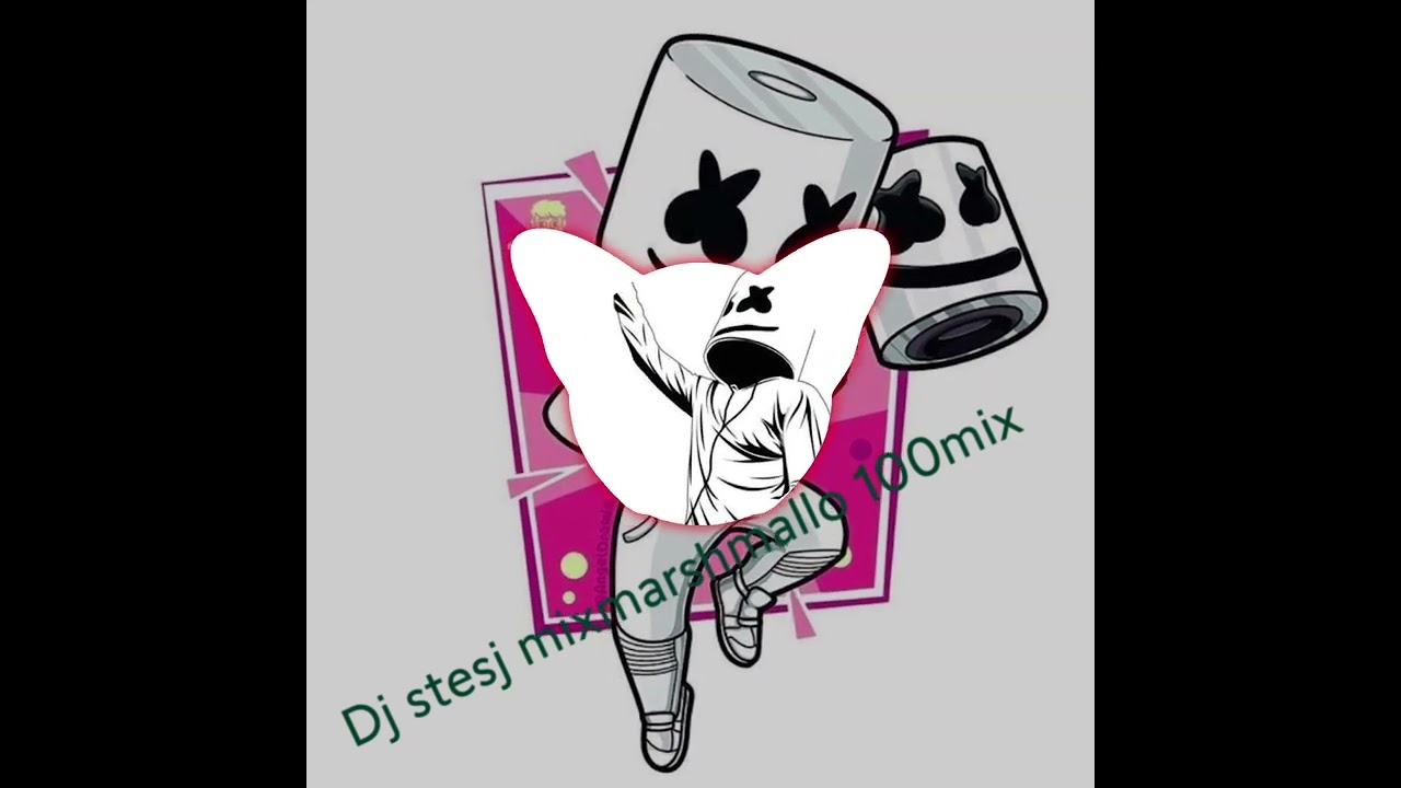 Dj stesj mixmarshmallo 100mix