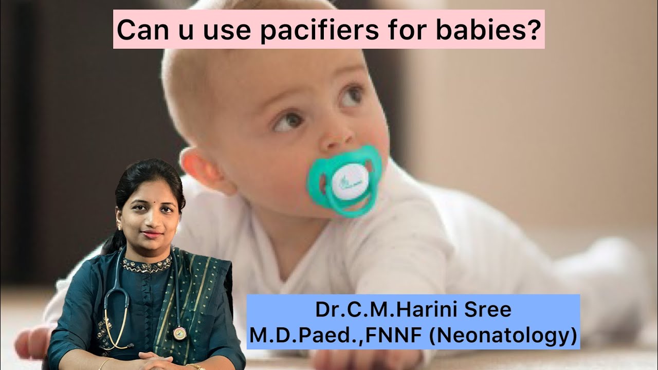 Using Pacifier Bfi Can u use pacifiers for babies?Dr C M Harini Sree(M.D.Paed.,FNNF ...