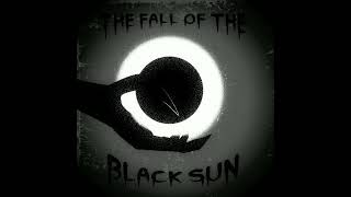 THE FALL OF THE BLACK SUN (INSTRUMENTAL) | Black Sun Signaled