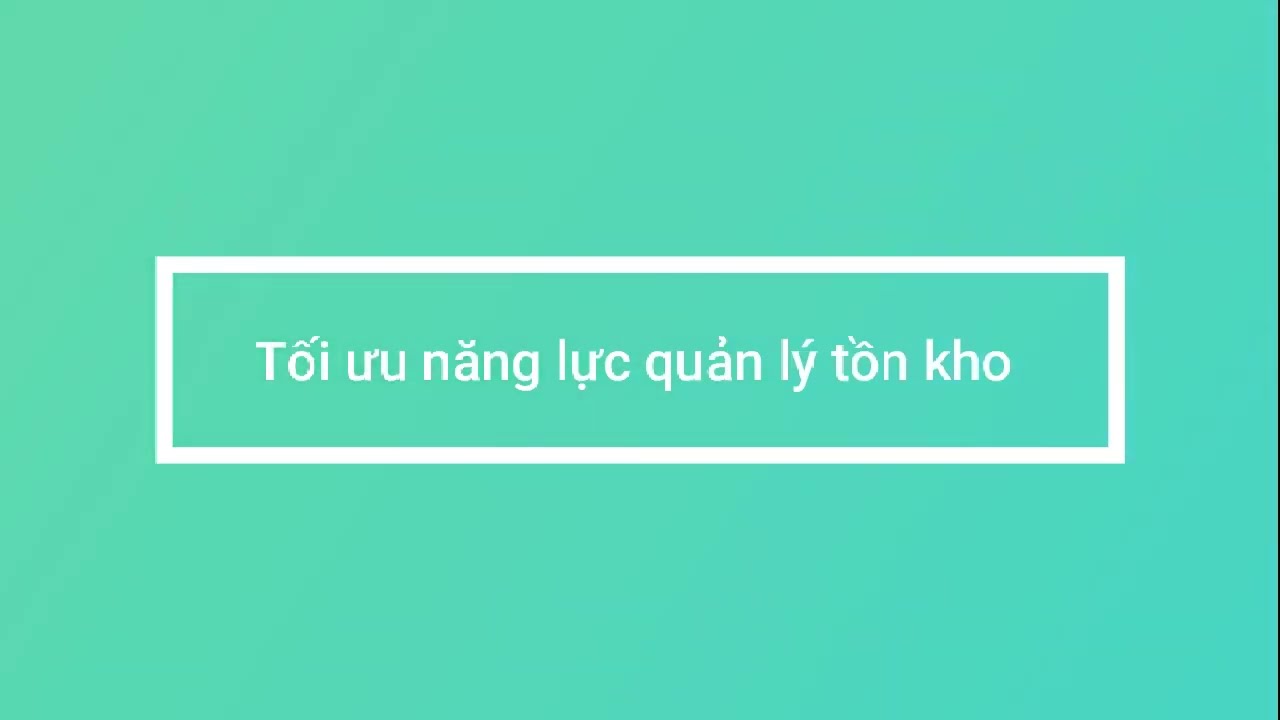 Phần mềm Quản lý Tồn Kho #1 – Bản nâng cấp của Quản lý tồn kho nâng cao