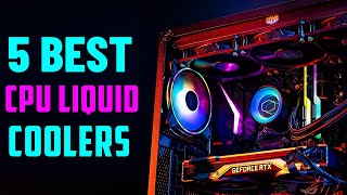 Best CPU Liquid Cooler in 2024 | Top 5 Best AIO Liquid CPU Coolers 2024