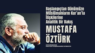 Mustafa Öztürk Başlangıçtan Günümüze Müslümanların Kuranla İlişkilerine Analitik Bir Bakış