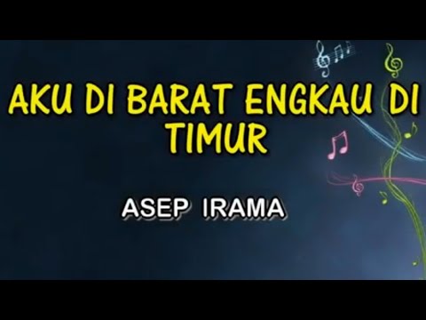 AKU DI BARAT ENGKAU DI TIMUR KARAOKE NADA COWOK PRIA