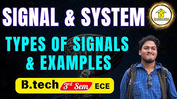 Signal & System | Types of Signals with Examples | B.Tech 3rd Sem ECE | Debojyoti Sir | MAKAUT/WBUT