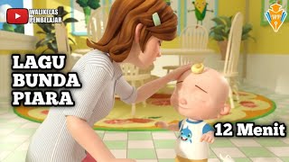 Lagu Bunda Piara | Lagu Anak Hebat | 12 Menit