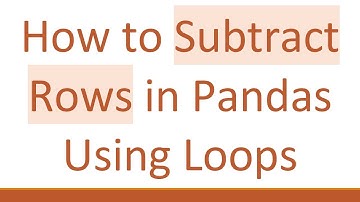 How to Subtract Rows in Pandas Using Loops