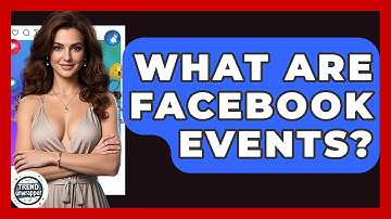What Are Facebook Events? - Trend Unwrapper
