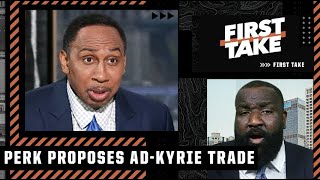 Perk proposes an Anthony Davis-Kyrie Irving trade & Stephen A. CAN'T BELIEVE IT ‼️ | First 