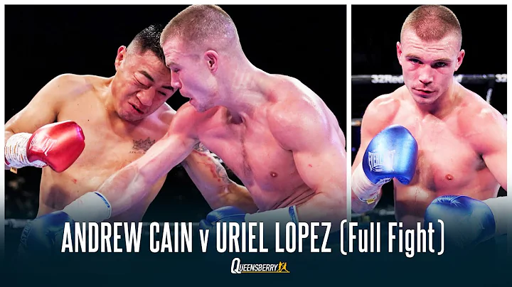 ANDREW CAIN v URIEL LOPEZ (Full Fight) | MERSEYSID...