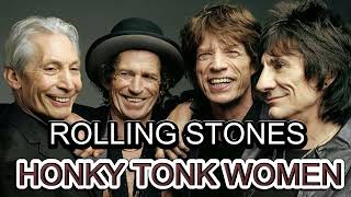 Video thumbnail of "ROLLING STONES  - HONKYTONK WOMEN  (REMASTERED)"