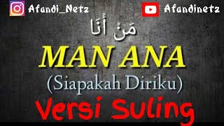 Lagu Man Ana cover suling