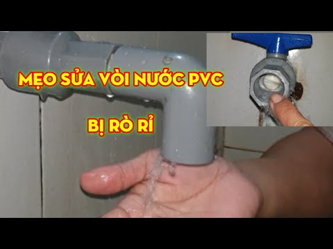 Video Mẹo sửa vòi nước pvc bị rò rỉ nhanh/ Cách sửa vòi rỉ... - youtube