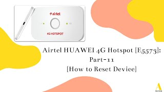 Airtel HUAWEI 4G Hotspot Model- E5573 | Part-11 | How to Reset Device screenshot 2