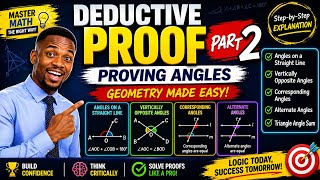 DEDUCTIVE PROOF PART 2 | Geometry Proofs & Angle Proofs Made Easy