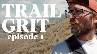 Trail Grit Ep. 1 - My Problem with 100 Mile Races