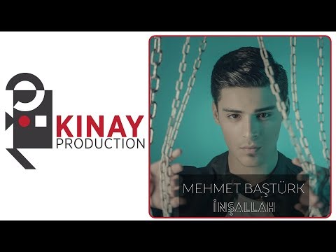 Mehmet Baştürk - İnşallah