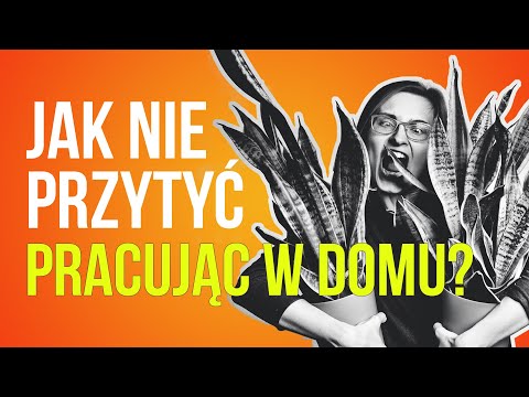 Wideo: Jak Nie Przytyć Podczas Pracy W Domu