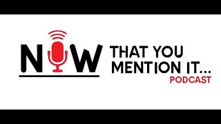 Now That You Mention It.. Ep. 20: The Fish That Saved Pittsburgh vs. Smokey and the Bandit