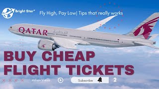 How to buy cheap flight tickets| Fly High, Pay Low| Tips that really works