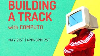 Building a Track w/ Computo