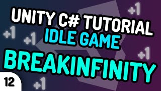 BREAKINFINITY! (PAST E308!) - Unity C#  Idle Game Tutorial Series (Ep.12) [2020] screenshot 4