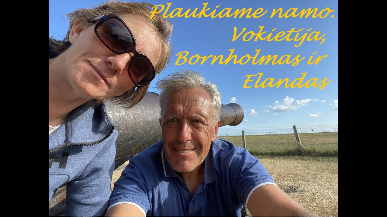 Plaukiame namo. Vokietija, Bornholmas ir Elandas