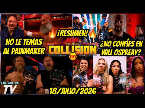 ¡NO CONFIES EN WILL OSPREAY! | AEW Collision | 18 Julio 2026 | RESUMEN Y RESULTADOS