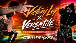 Victory Lap x Versatile (Gorgon City Remix) (CYZEN Mashup) Guide