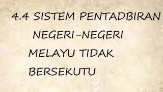 Nota Ringkas dan padat Sejarah Tingkatan 3 Bab 4 : Pentadbiran Negeri-negeri Melayu Tidak Bersekutu