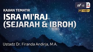 Download Lagu Isra Mi'raj (Sejarah dan Ibroh) - Ustadz Dr. Firanda Andirja, MA MP3