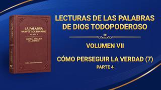 La Palabra de Dios | Cómo perseguir la verdad (7) Parte 4