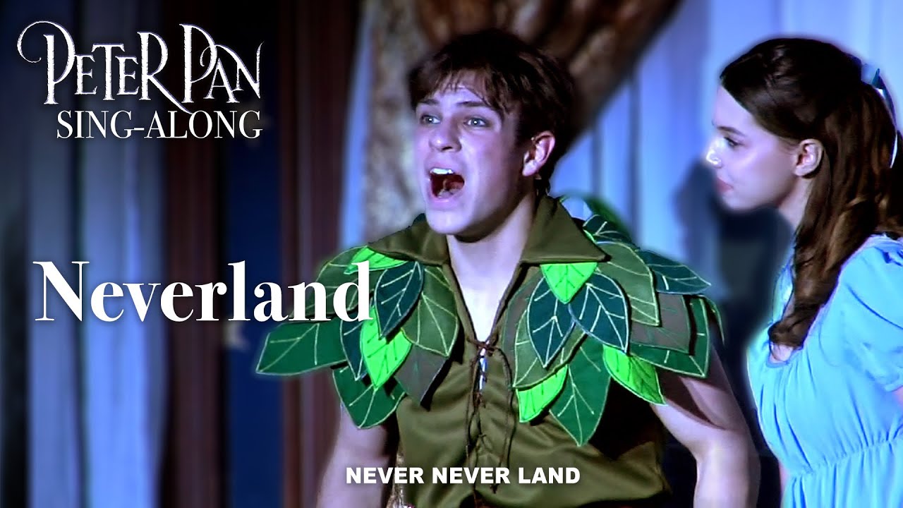 Peter Pan | Neverland (Sing-Along) - YouTube