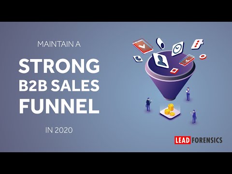 Lead Forensics Focus - How to maintain a strong B2B sales funnel in 2020