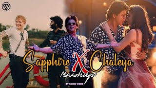 Sapphire X Chaleya Mashup | Lo-fi 2307 | Arijit Singh | Chaleya Mashup| Instagram Trending Mashup