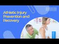 Athletic Injury Prevention and Recovery