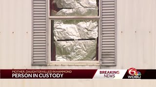 Hammond mother, daughter killed; person of interest in custody