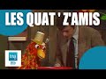 Les quatz amis du 12021980  archive ina