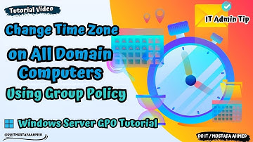 Change Time Zone On All Domain Computers Using Group Policy (Startup Script)  | Windows Server GPO👍
