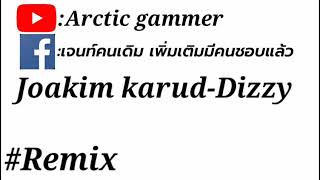 Joakim karud-Dizzy Remix
