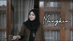 MUNGKIN - MELLY GOESLAW COVER BY FADHILAH INTAN  - Durasi: 3:06. 