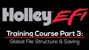 Holley EFI Training Course Part 3: Global File Structure & Saving | Evans Performance Academy
