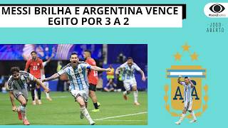 MESSI BRILHA E ARGENTINA VENCE O EGITO POR 3 A 2 | JOGO ABERTO BA